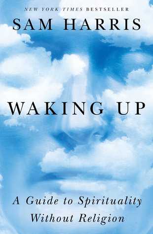 Waking Up: A Guide to Spirituality Without Religion